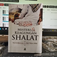 MISTERI & KEAGUNGAN SHALAT =  تعظيم الصلاة