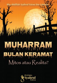 MUHARRAM BULAN KERAMAT : Mitos atau Realita? pdf