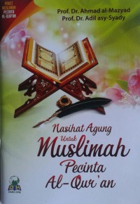 Nasihat Agung Untuk Muslimah Pecinta Al-Qur'an =  إليك يا محبة القرآن