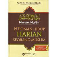 PEDOMAN HIDUP SEORANG MUSLIM