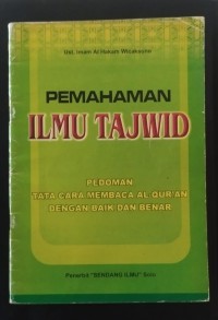 Image of PEMAHAMAN ILMU TAJWID : PEDOMAN TATA CARA MEMBACA AL-QUR'AN DENGAN BAIK DAN BENAR