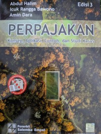 PERPAJAKAN Konsep, Aplikasi, Contoh, dan Studi Kasus