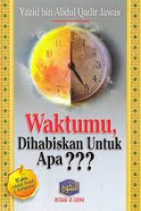 Image of Waktumu, Dihabiskan Untuk Apa?